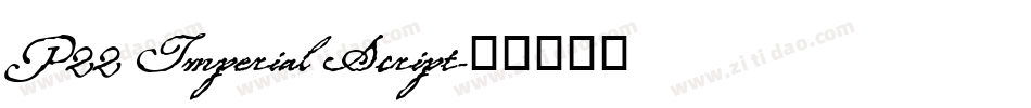 P22 Imperial Script字体转换